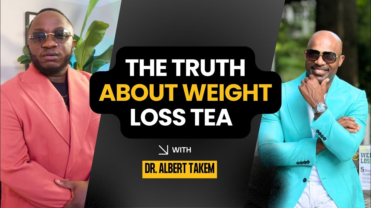 The Truth About Weight Loss Tea  &ndash; With Dr. Albert Takem | Ep.2
