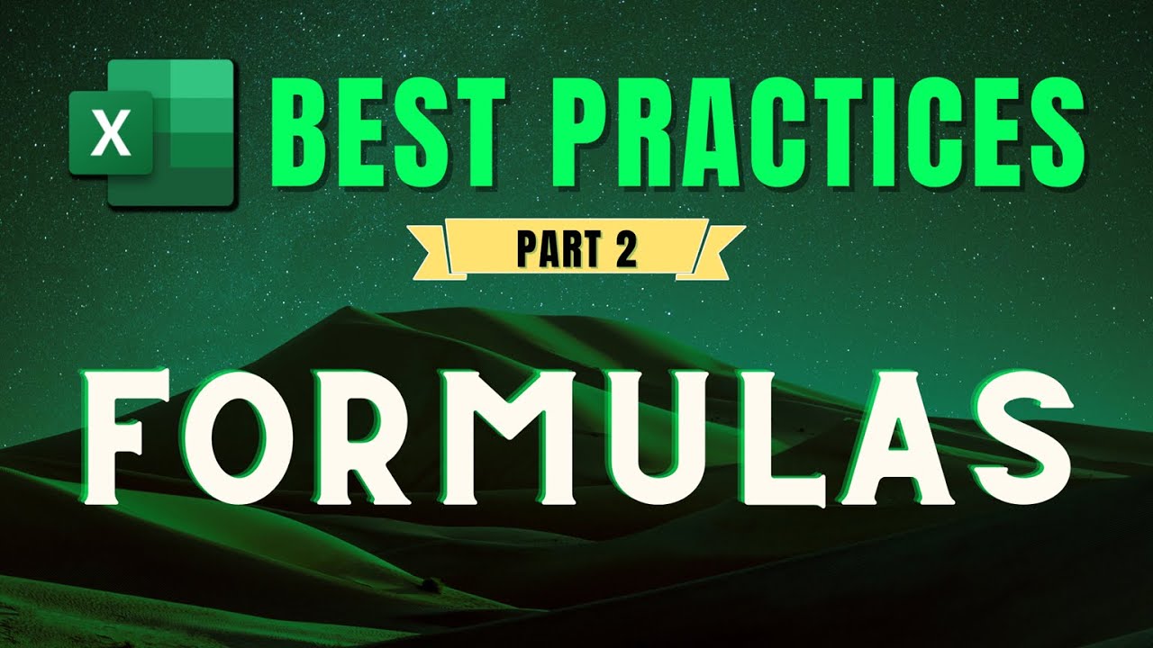 Excel Best Practices - Part 2 of 3 - Formulas - 2023