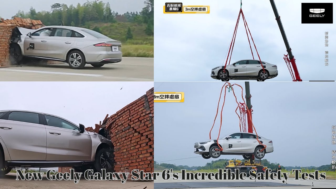 The Geely Galaxy Star 6's Incredible Safety Tests. Did It Pass These Unbelievable Tests?