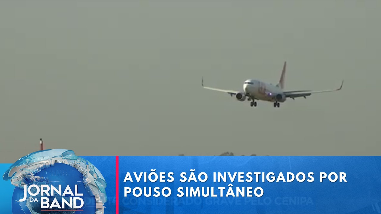 Aviões fazem pouso simultâneo e são investigados | Jornal da Band