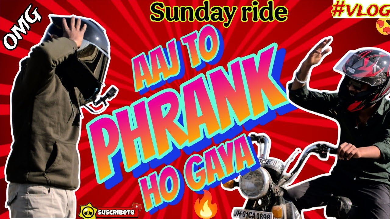 Sunday ride ko prank Ho gya || Prank Gone wrong 😲 Sunday ride || Full Vlog 🥰