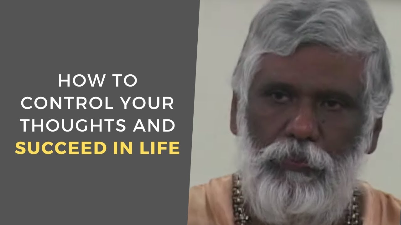 Watch Your Thoughts | How to Control Your Thoughts and Succeed in Life