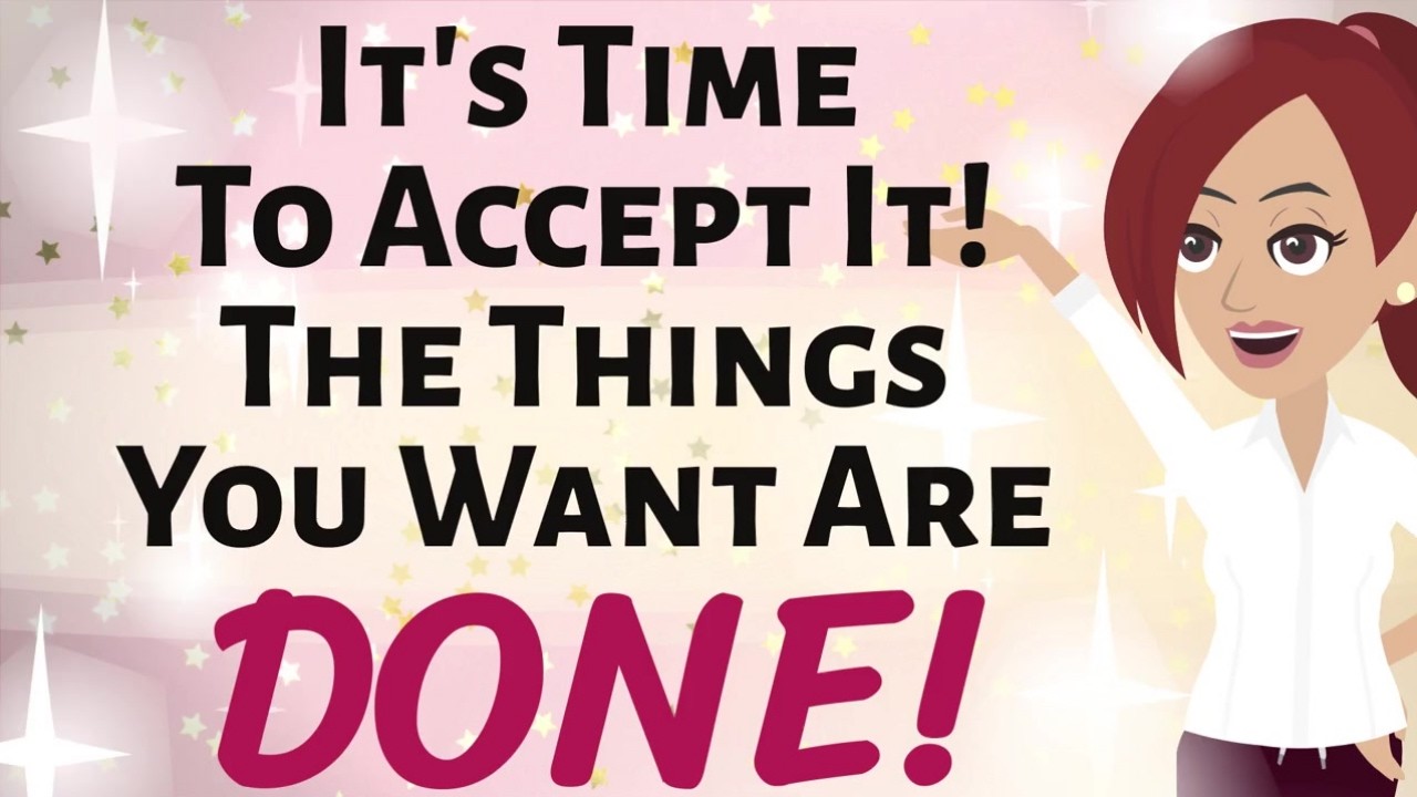 Abraham Hicks 🌟 IT'S TIME TO ACCEPT IT ~ THE THINGS YOU WANT ARE DONE!!!🎉🎉🎉  Law of Attraction