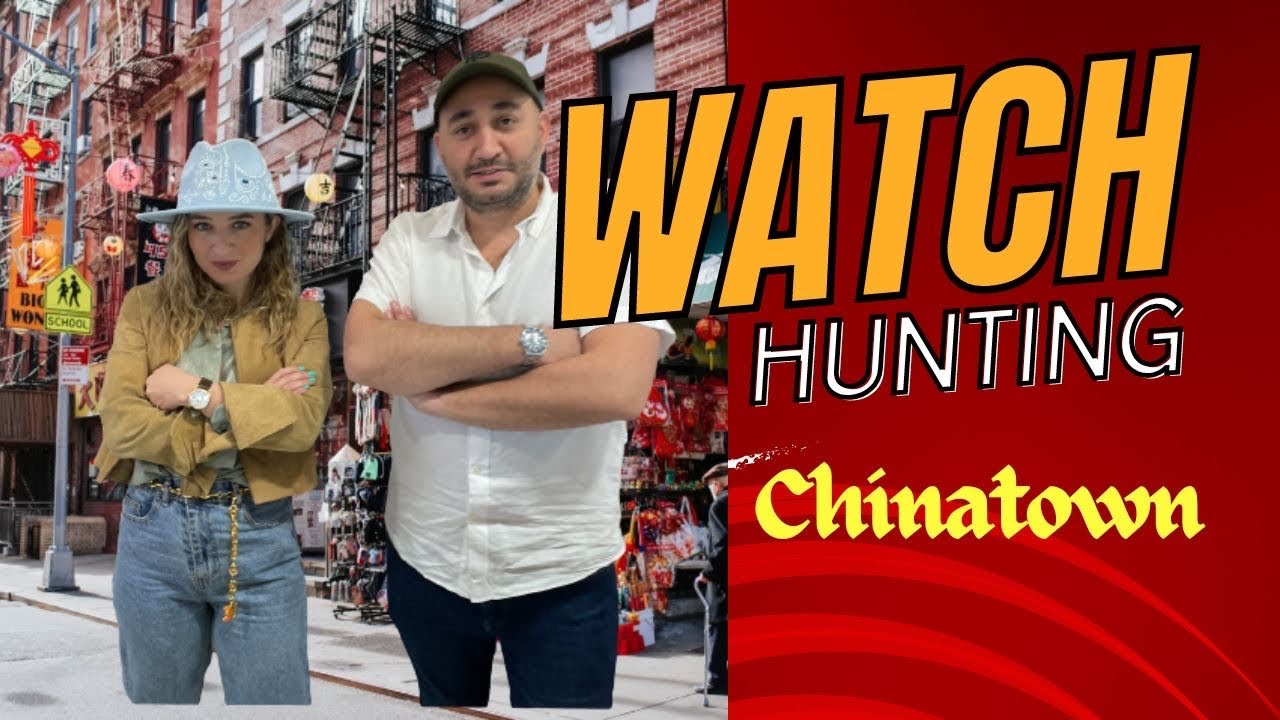 WATCH HUNTING IN CHINATOWN!