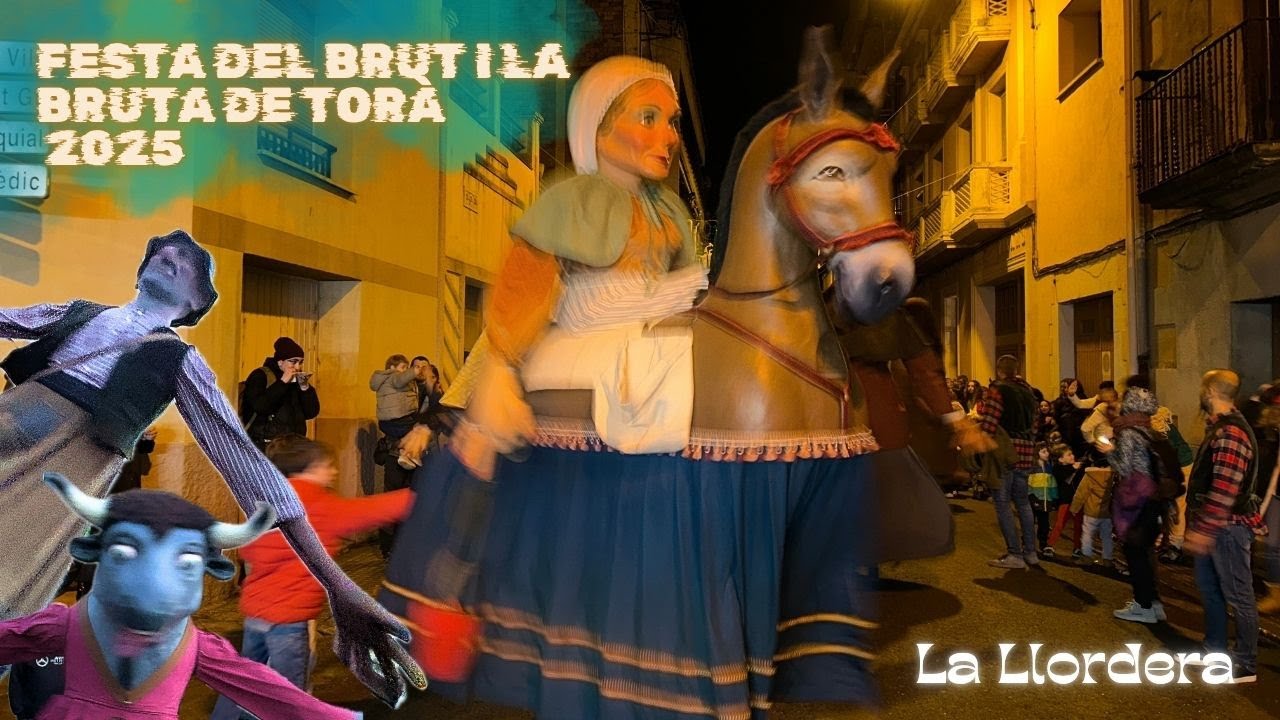 La Llordera - Festa del Brut i la Bruta de Torà, Carnaval 2025