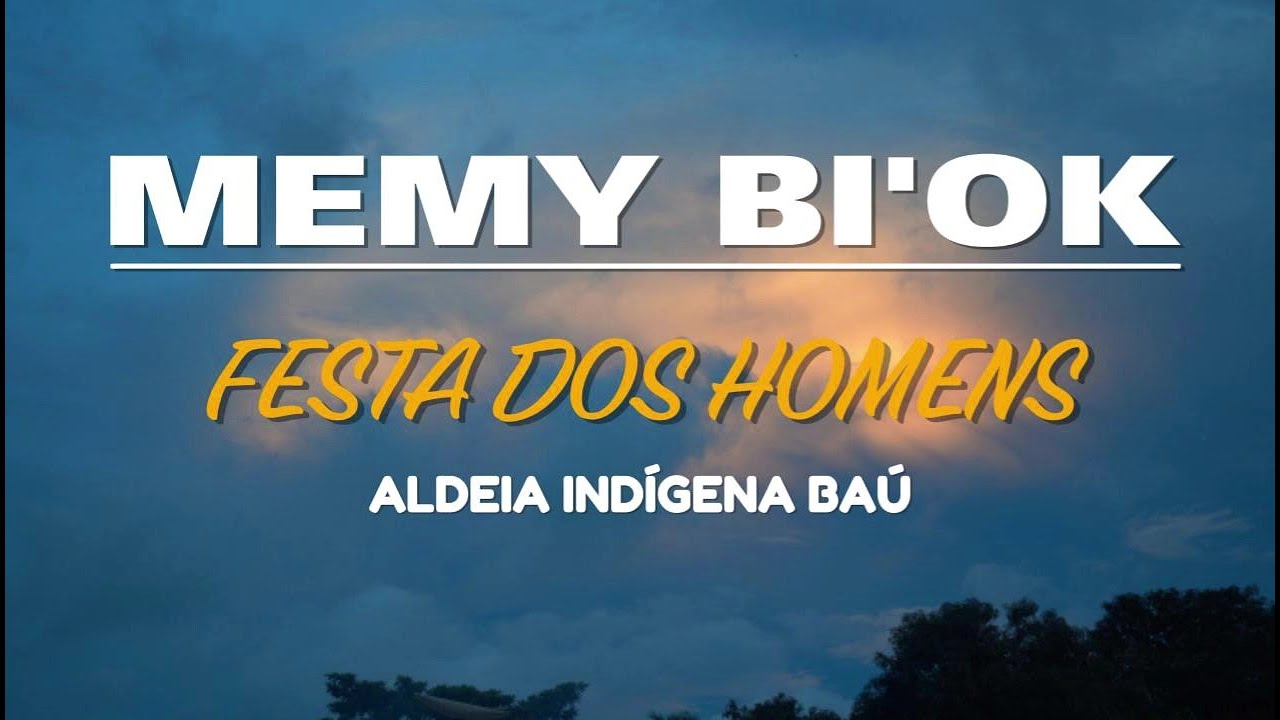 MEMY BI'ÔK_Aldeia Baú | Terra Indígena Baú (2025).