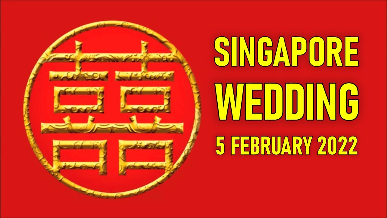 Wedding in Singapore February 2022  HD1080p 16:9