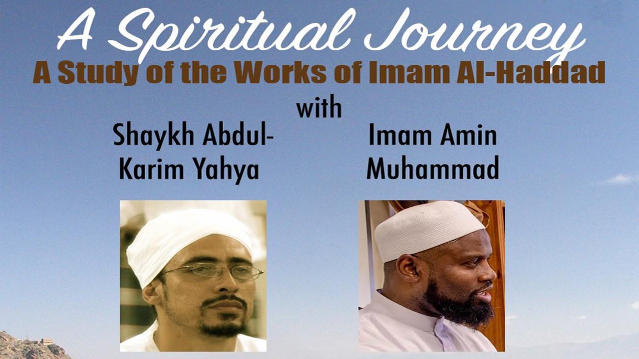 A Spirtual Journey (Session 1, Part 1) - Shaykh AbdulKarim Yahya