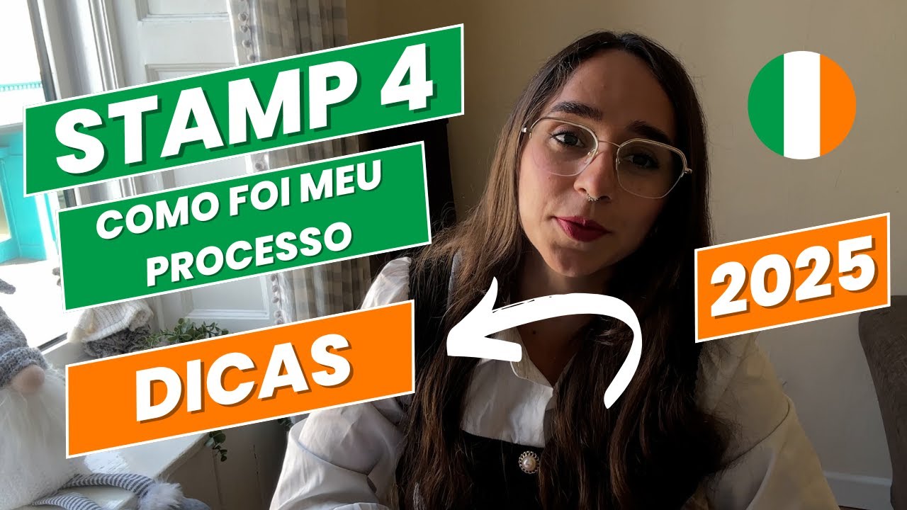STAMP 4: ASSISTA ESSE VÍDEO ANTES DE FAZER O SEU - IRLANDA (VISTOS)