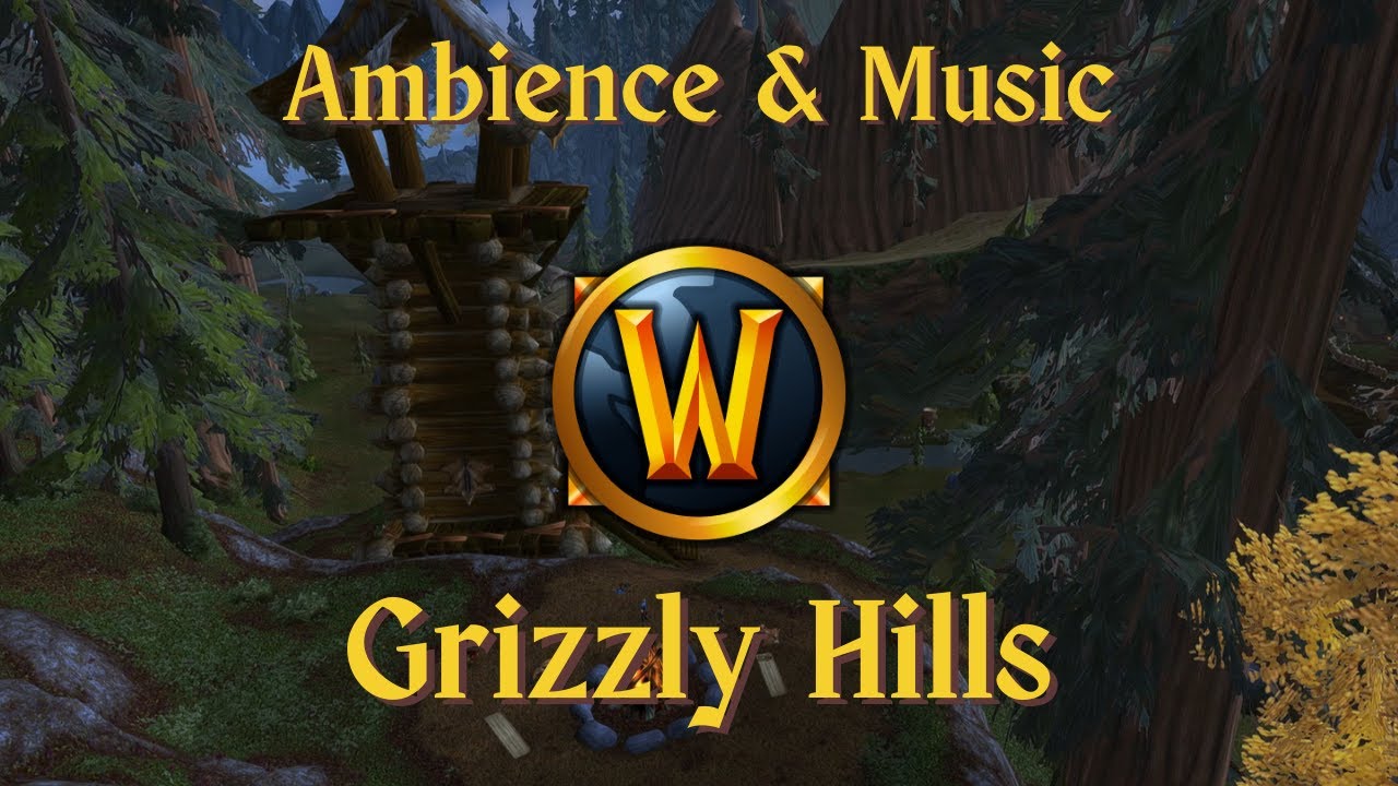 Grizzly Hills - Ambience & Music | World of Warcraft
