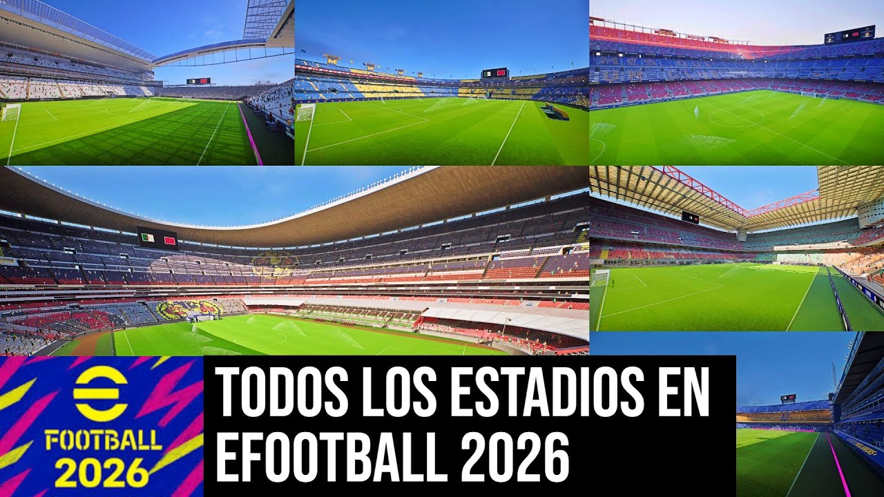 TODOS LOS ESTADIOS en eFootball 2026 / All stadiums in eFootball 2026