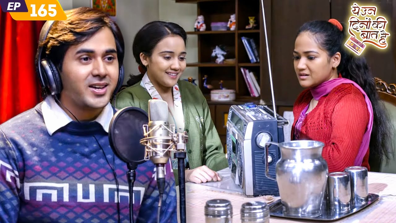 Naina is happy after listening to Sameer's song | Yeh Un Dinon Ki Baat Hai | EP 165 | Randeep Rai...