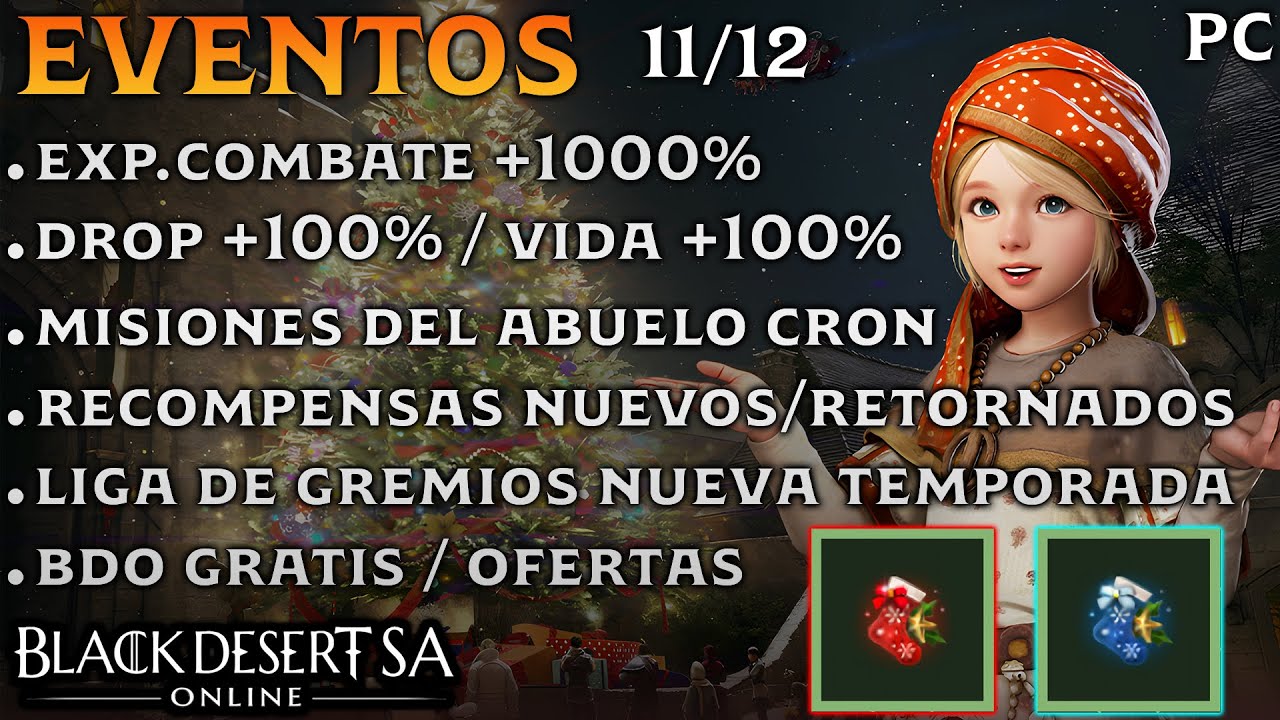 BLACK DESERT SA | EVENTOS | EXP. COMBATE +1000% | DROP +100% | ABUELO CRON | BDO GRATIS Y M&Aacute;S | PC
