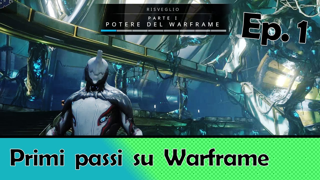 [Guida Warframe] Primi passi dentro Warframe / Ep. 1