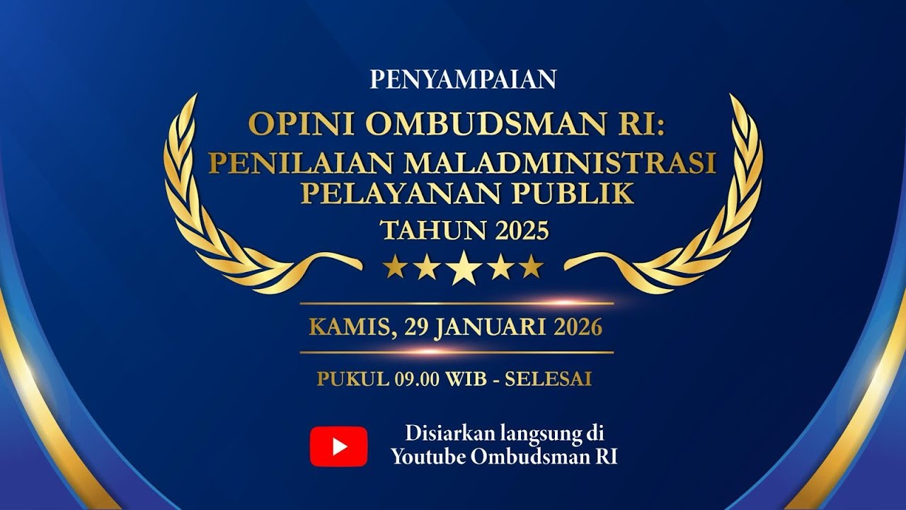 Penyampaian Opini Ombudsman RI: Penilaian Maladministrasi Pelayanan Publik Tahun 2025