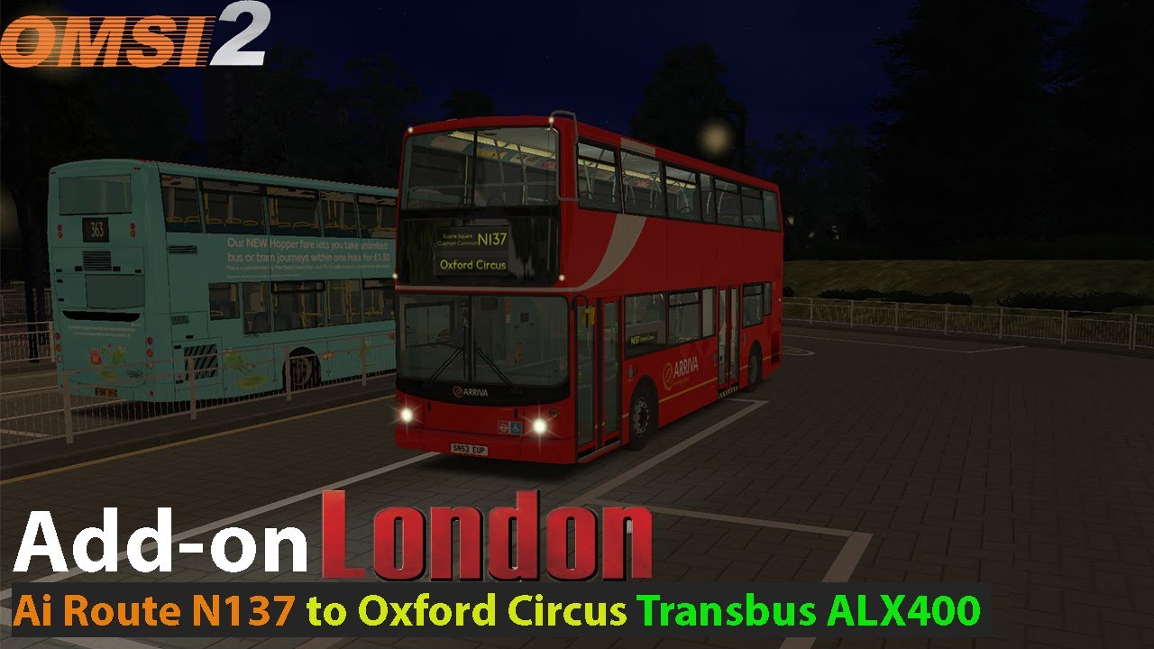 Omsi 2: Addon London Ai route N137 from Crystal Palace to Oxford Circus | Dennis Trident ALX400