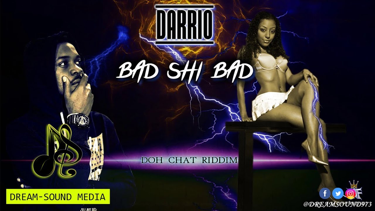 Darrio - Bad Shi Bad (Raw) [Doh Chat Riddim]
