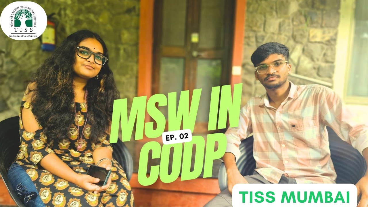 Everything about the course MSW in CODP- TISS Mumbai - Ft. Shayoni Roy