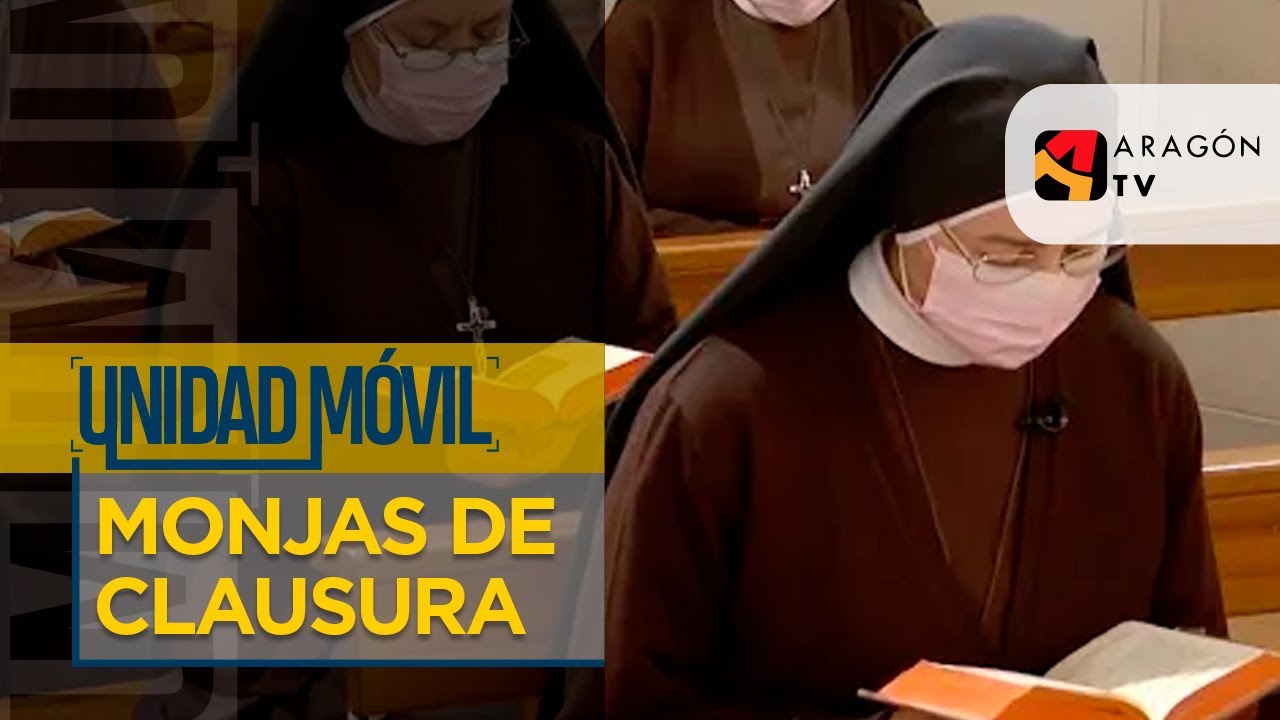 Monjas de clausura de un monasterio de Caspe | AISLADOS