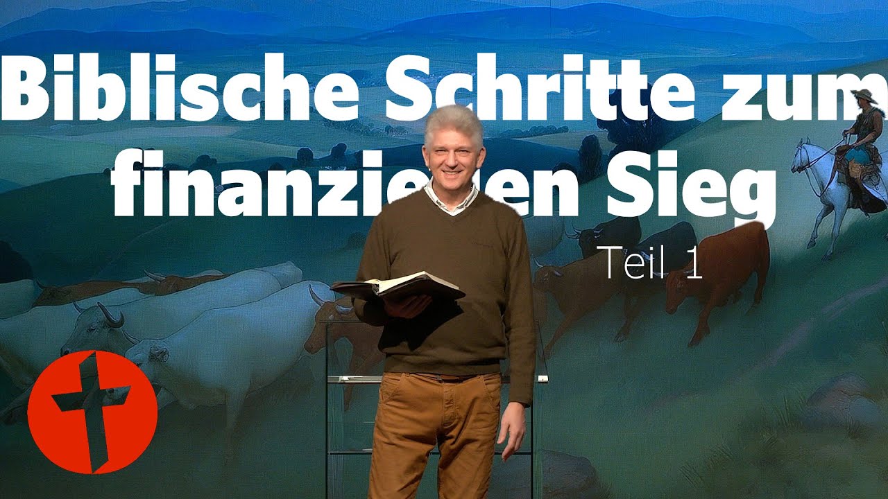 Biblische Schritte zum finanziellen Sieg | Teil 1 | Gert Hoinle
