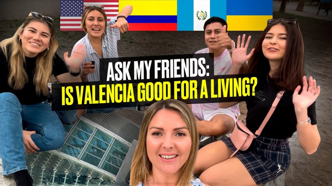 Valencia Spain 2023 Is it good for a living? AskedfriendsUSA Colombia Guatemala Ukraine travel vlog