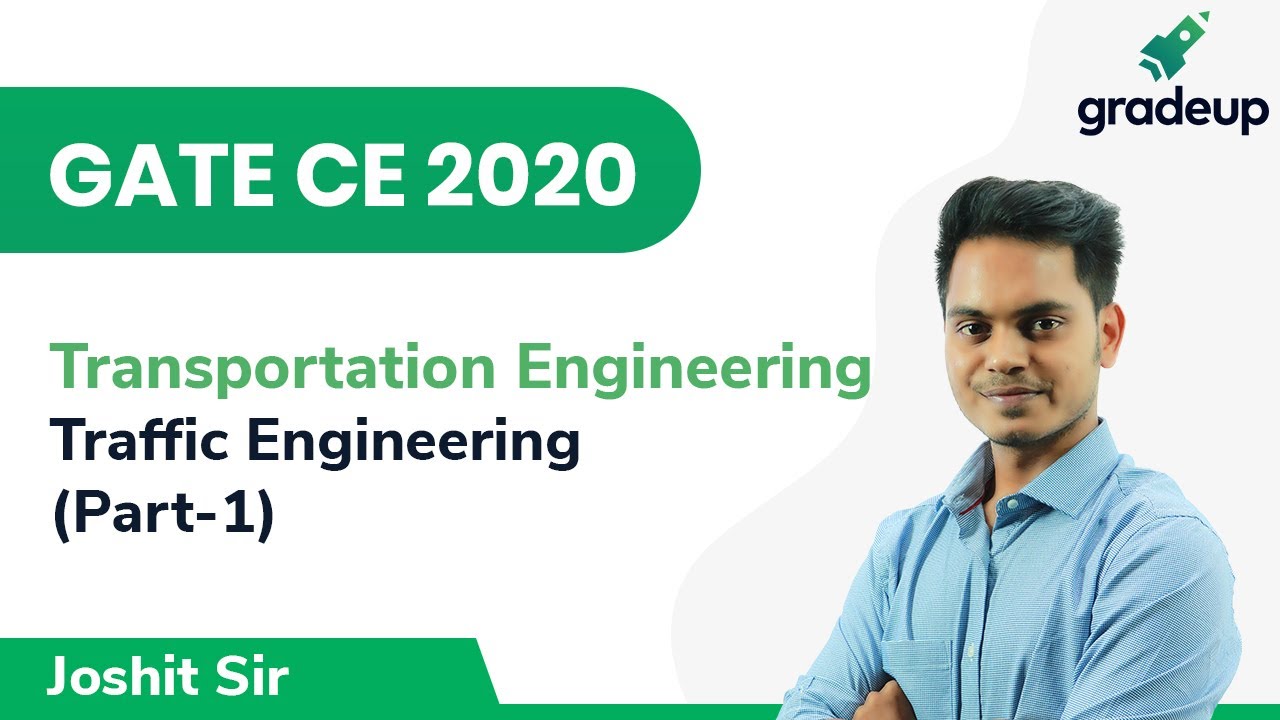 Transportation Engineering | Traffic Engineering | GATE Civil Engineering (CE) | Part-1 | Gradeup