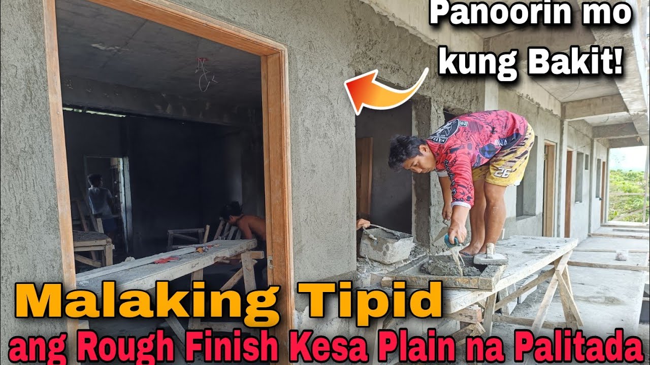 Malaking Tipid Pag Rough Finish ang Palitada Kesa Plain Finish