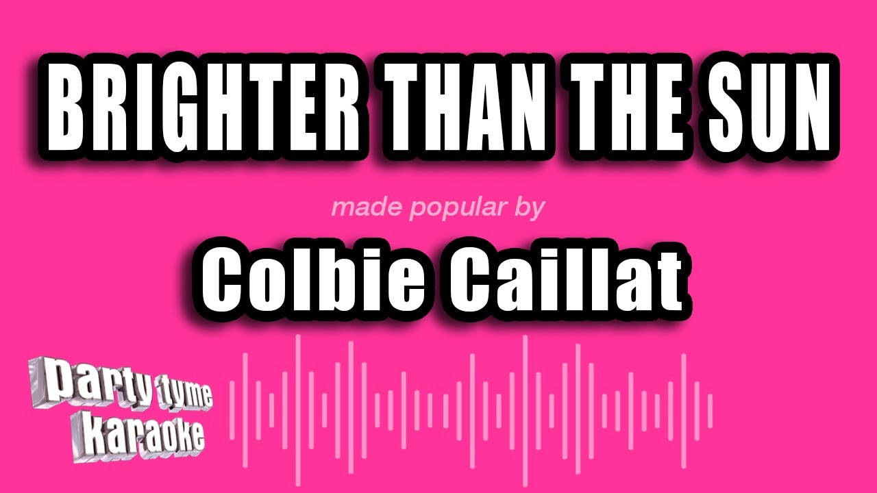 Colbie Caillat - Brighter Than The Sun (Karaoke Version)