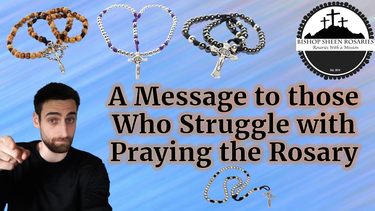 A Message to Those Who Struggle with the Rosary