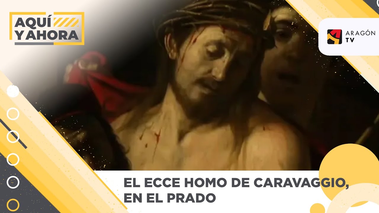El ECCE HOMO de Caravaggio, en El Prado