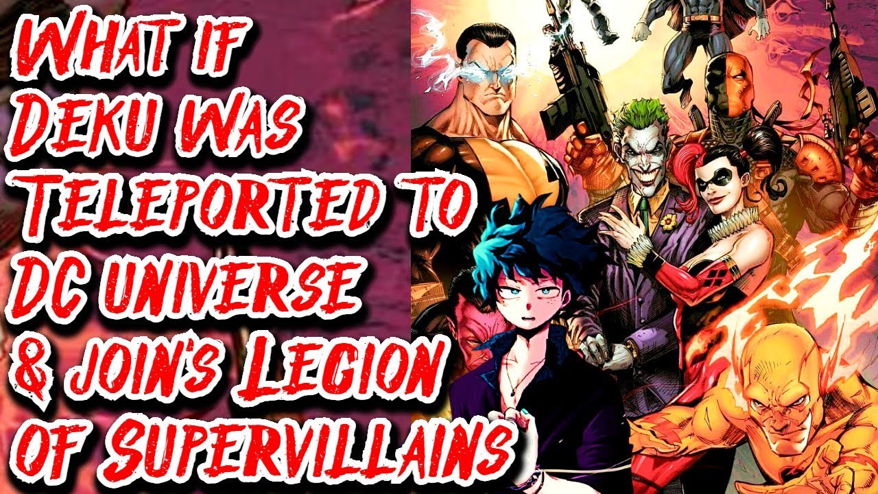 What if Deku was Teleported to DC Universe & join's Legion of Supervillains | Movie | Au.@camdawg2