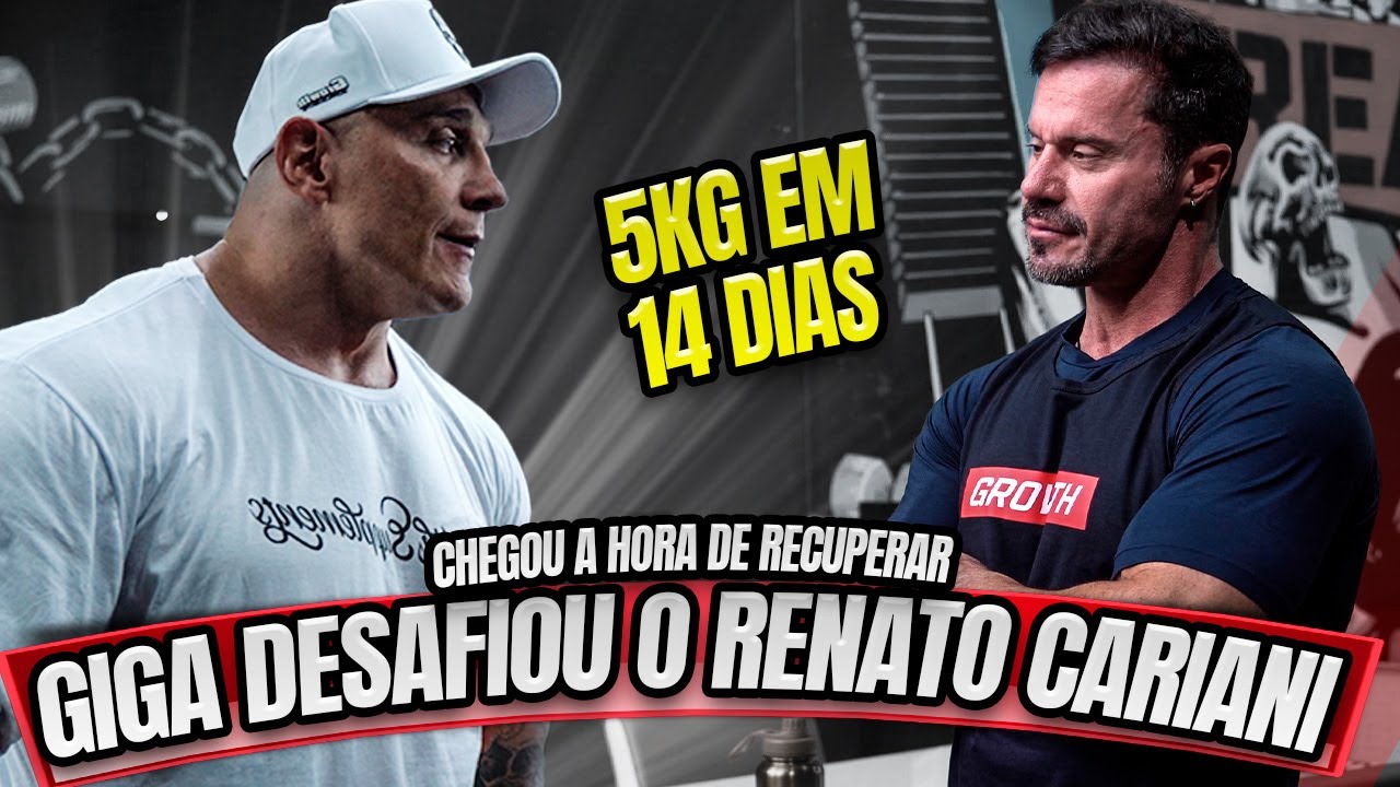 5KG EM 14 DIAS - GIGA DESAFIOU RENATO CARIANI