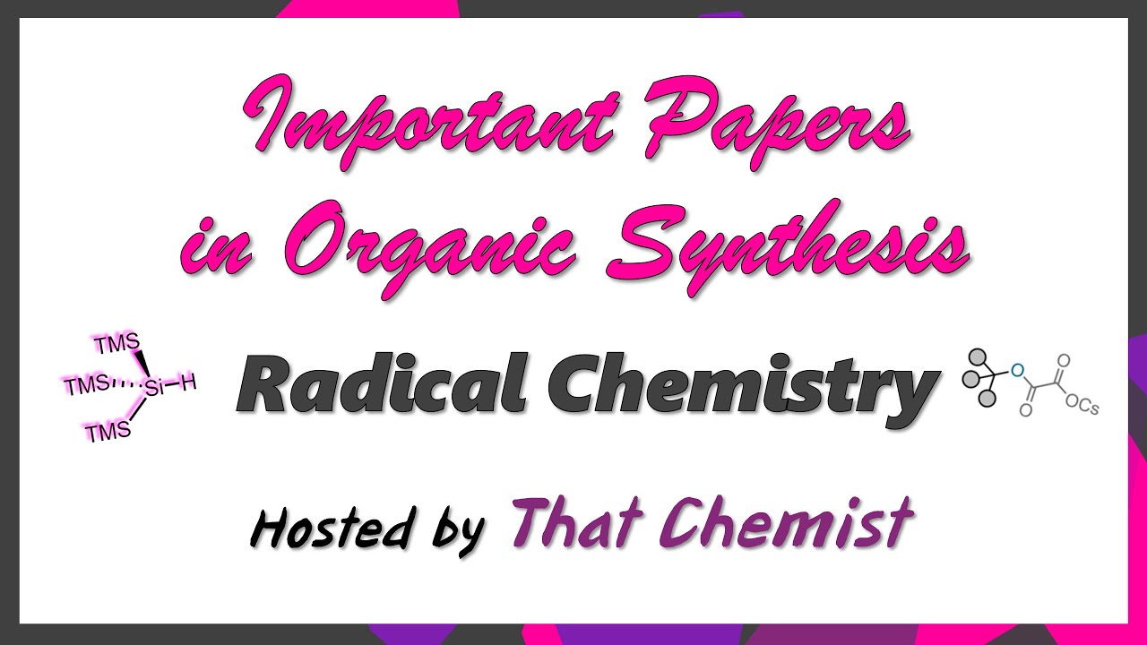 Major Methods in Radical Chemistry (Important Papers)