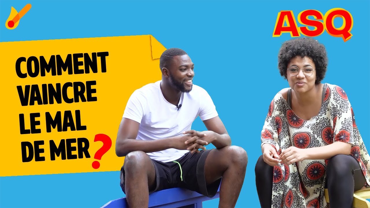 ASQ - Comment vaincre le mal de mer ? ft Nadjélika & Sacko