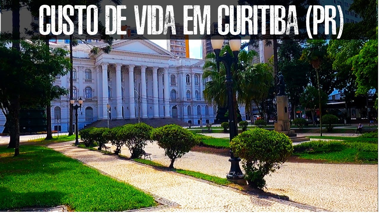 CUSTO DE VIDA EM CURITIBA (PR) 2026 - A melhor cidade para se morar