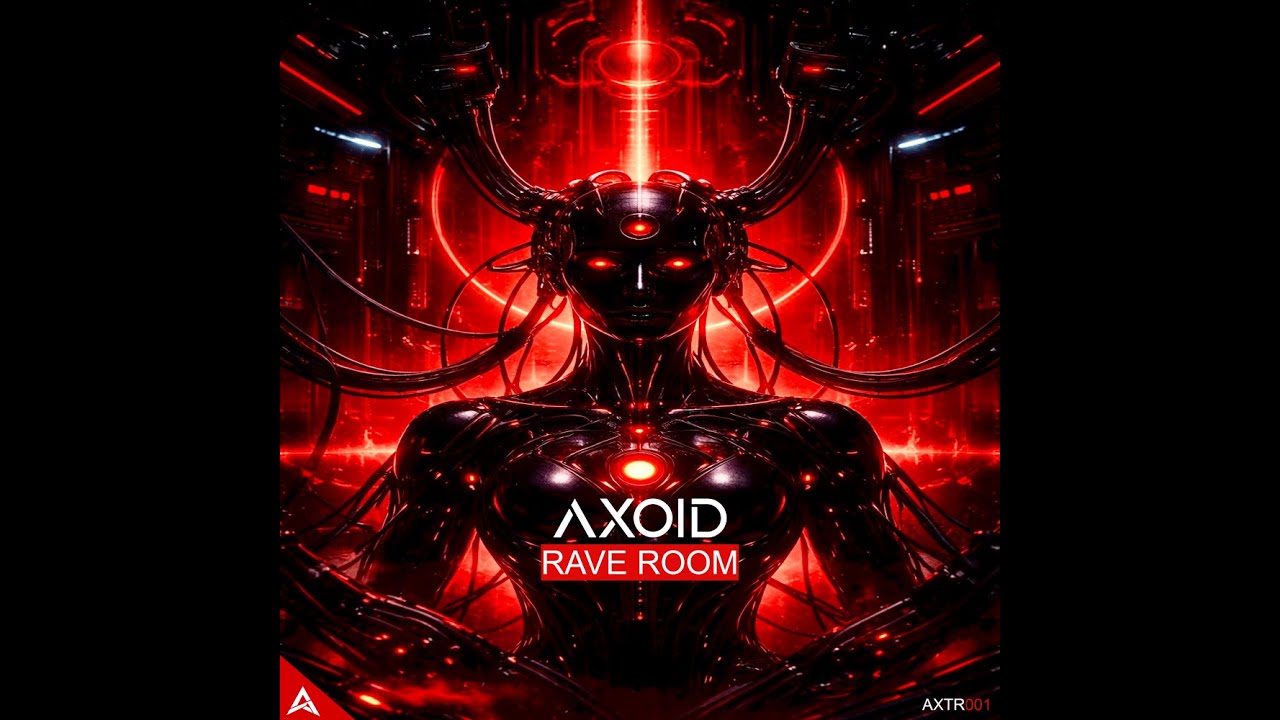 AXOID - Rave Room