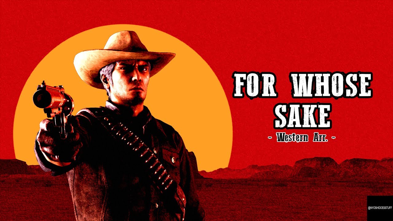 For Whose Sake 【Western Arr.】(Fanremix)