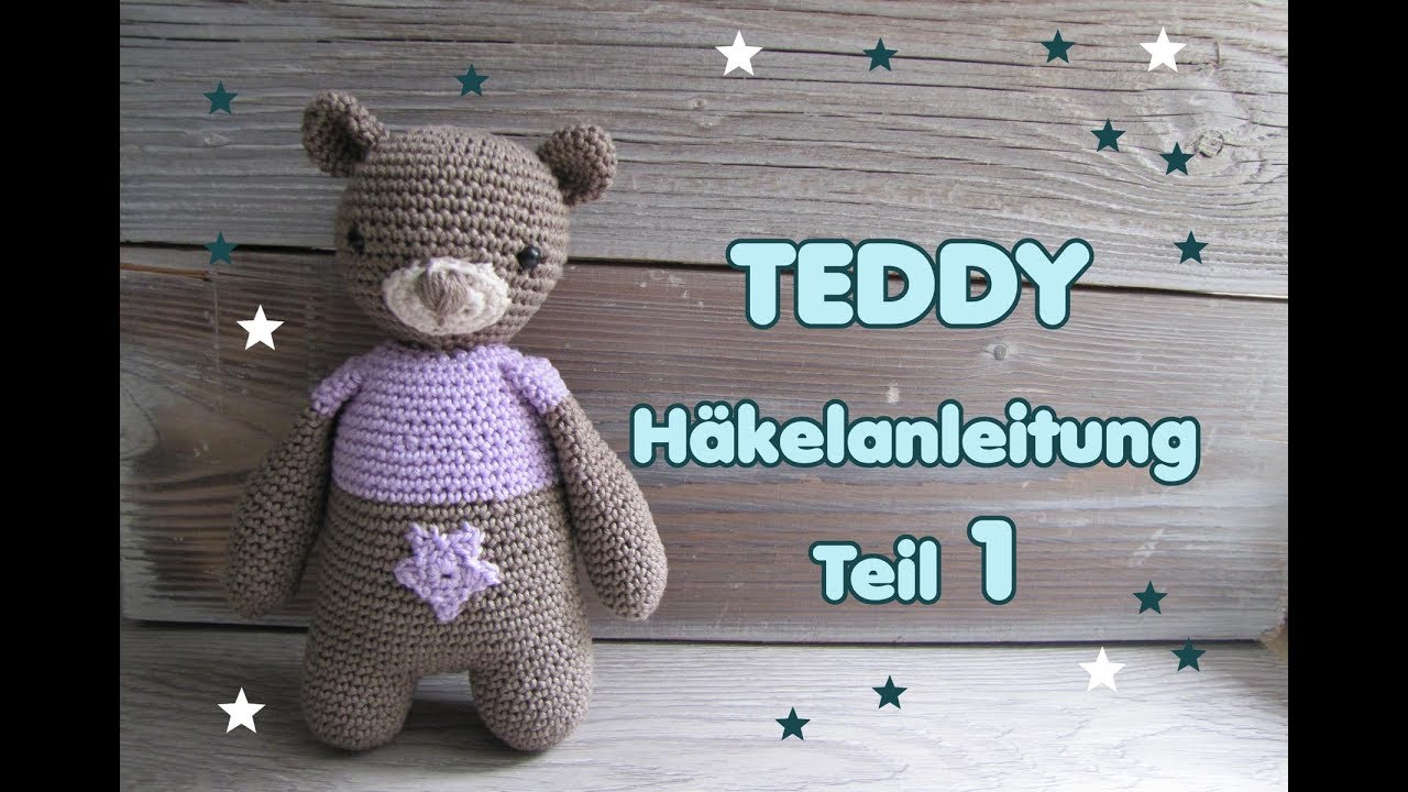 Teddy Häkelanleitung TEIL 1, Schmusebär, Teddybär häkeln