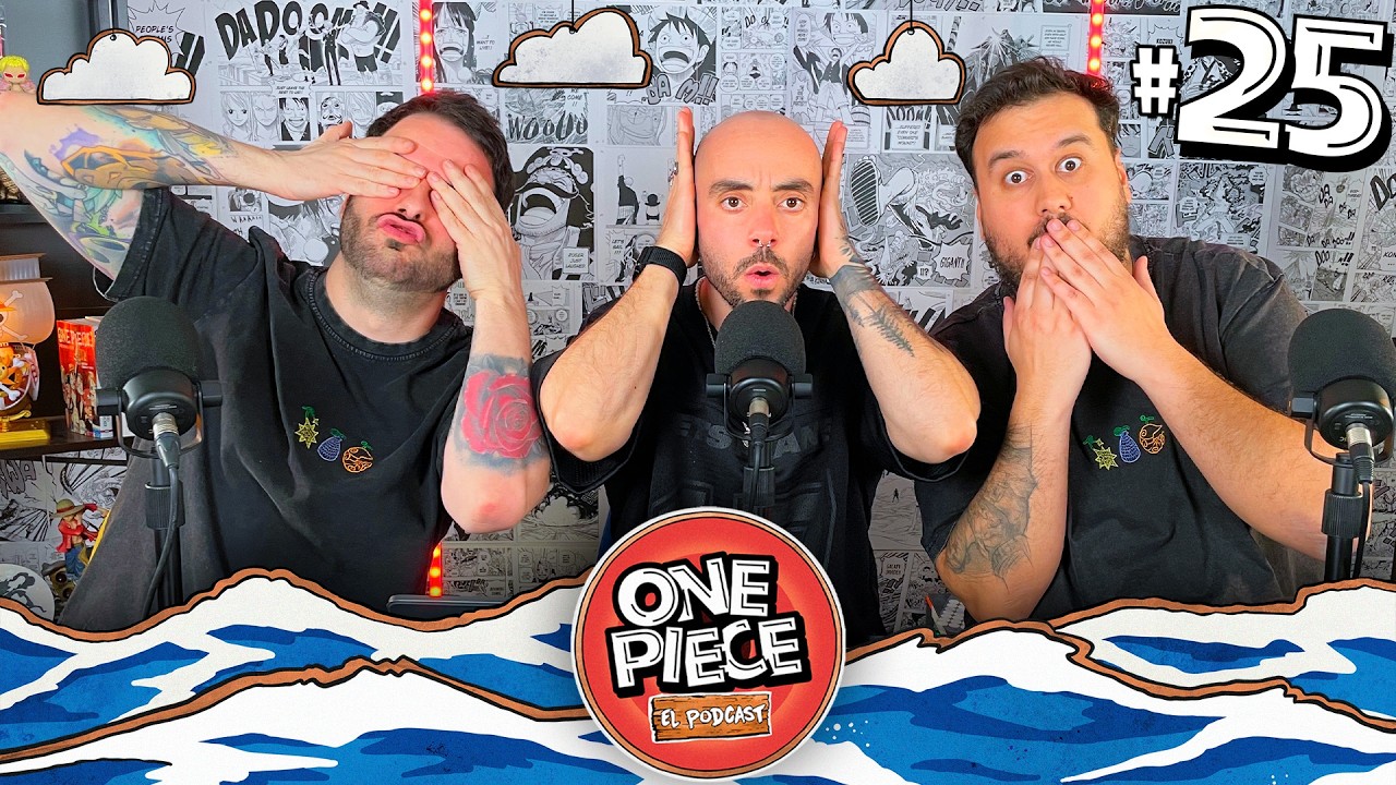 ONE PIECE: EL PODCAST 2x25 El LIVE ACTION es MUY BUENO