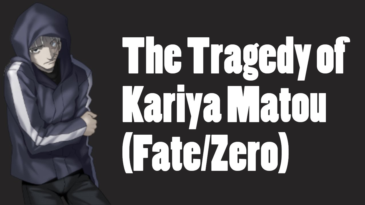 The Tragedy of Kariya Matou
