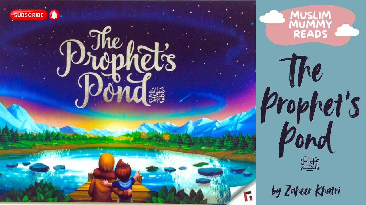 The Prophet's Pond ﷺ |  Islamic Story for Muslim Kids |  Read Aloud