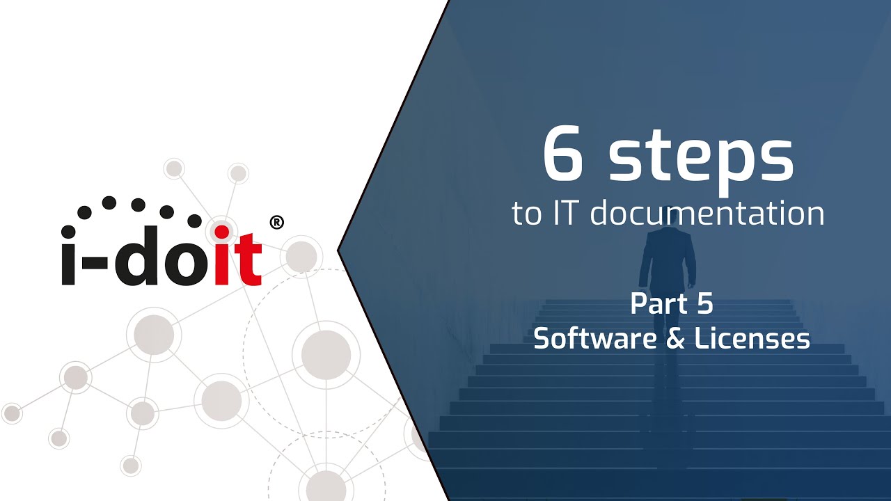 Software & Licence documentation | 6 steps to IT documentation - Part 5