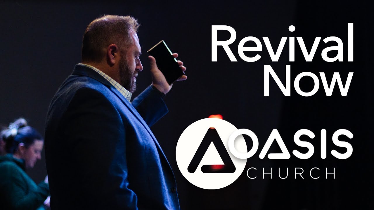 Revival NOW at Oasis Church