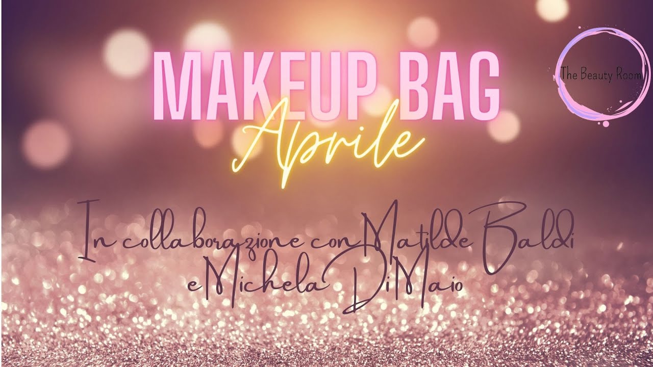 BEAUTYBAG di Aprile | #shopmystash | con @MatildeBaldi93 e @micheladimaio | TheBeautyRoom |