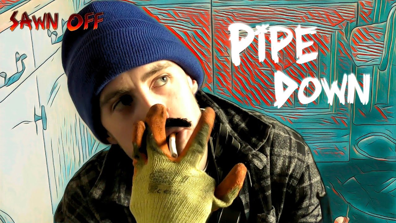 Sawn Off Sketches - Pipe Down