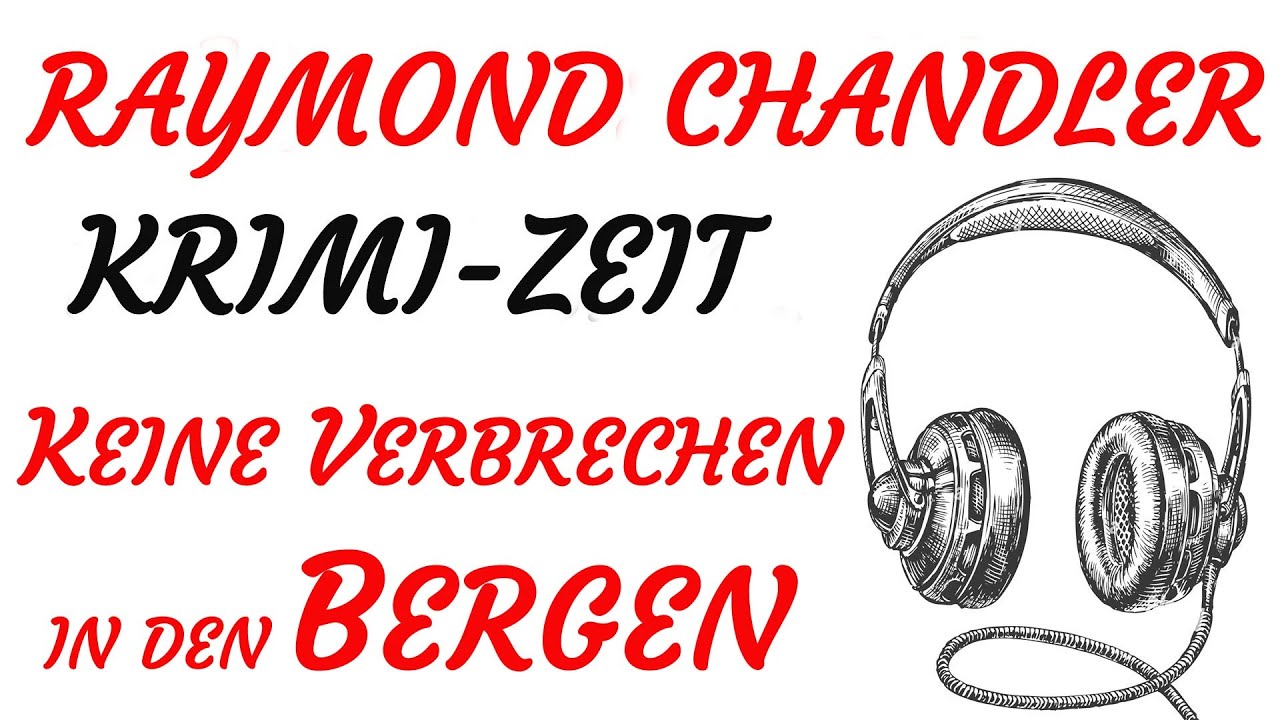 KRIMI Hörspiel - Raymond Chandler - KEINE VERBRECHEN IN DEN BERGEN (1980)