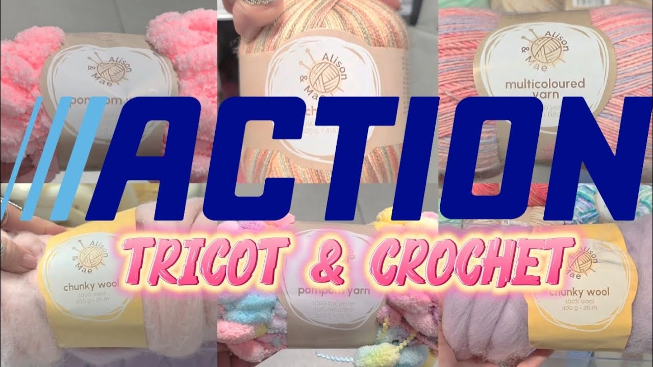 ARRIVAGE ACTION 💯% TRICOT 💯% CROCHET 🧶 17 MARS 2026