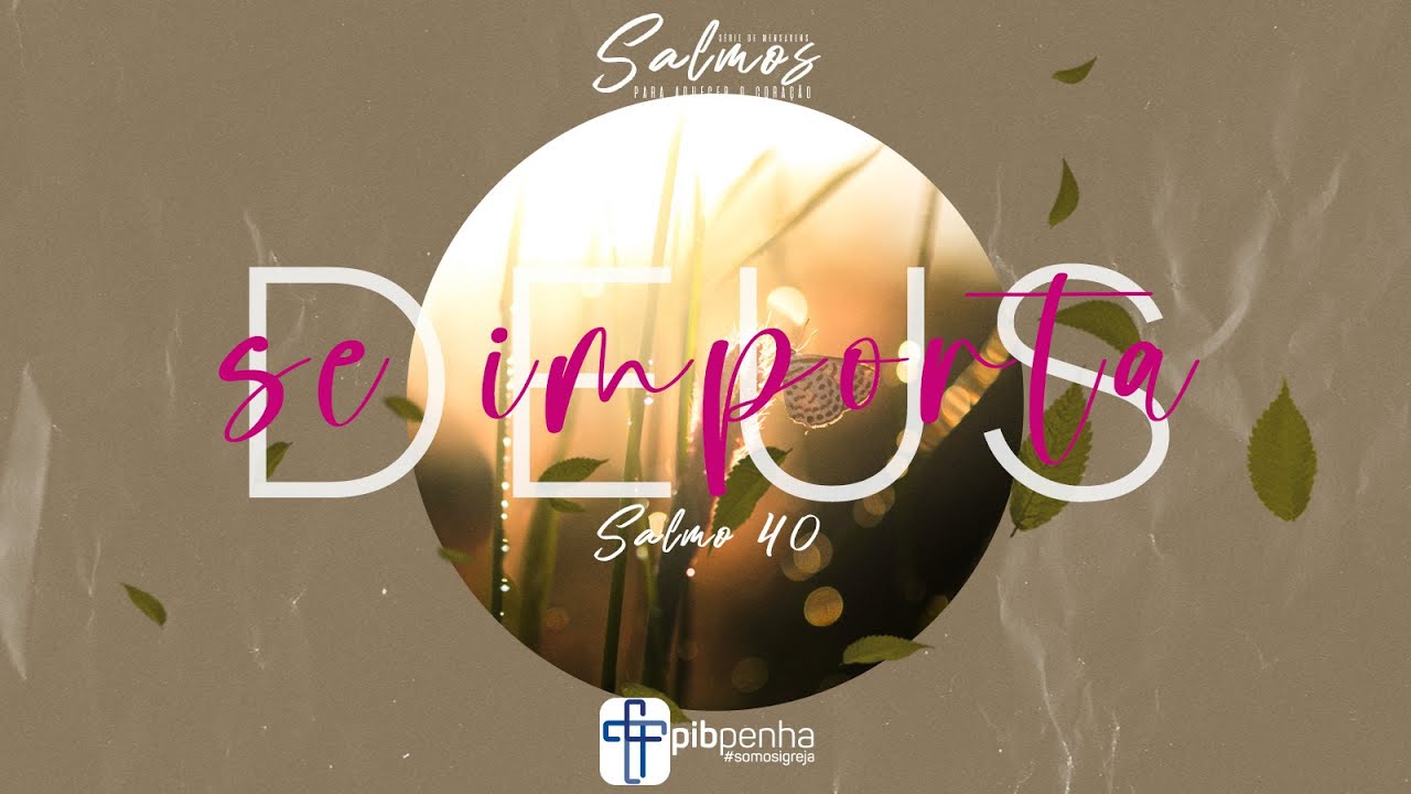 Celebração da Manhã e Conexão PIB Penha | 27.08.2023 | Deus se Importa