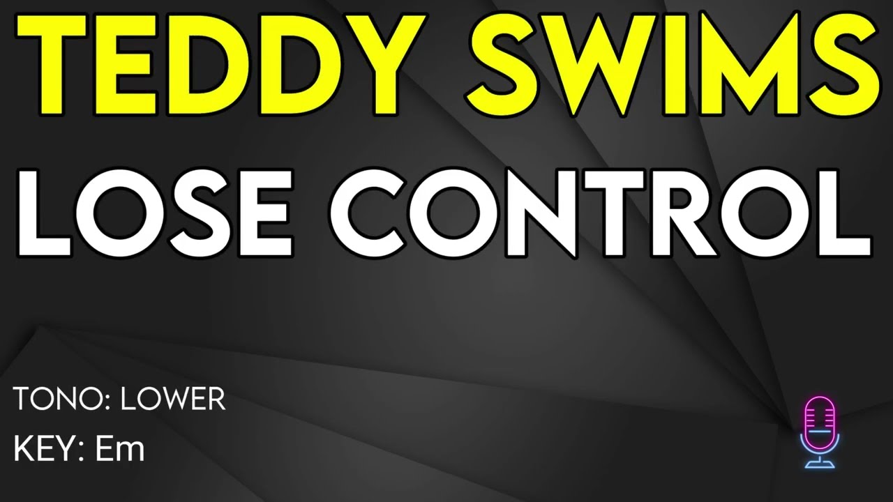 Teddy Swims - I Lose Control - Karaoke Instrumental - Lower