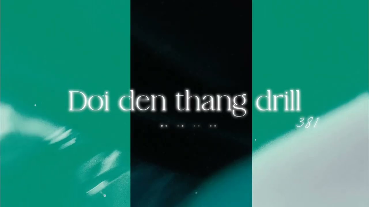Đợi Đến Th&aacute;ng &ldquo; Drill &ldquo; Villain aka 381 ( Prod.Gaz Mix ) #villain #doidenthangdrill #doidenthang13